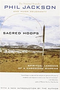Sacred Hoops: Spiritual Lessons of a Hardwood Warrior (Paperback, Revised)