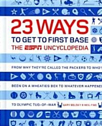 23 Ways to Get to First Base (Hardcover)