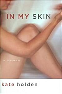 In My Skin (Hardcover)