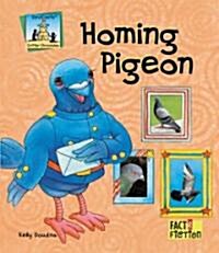 Homing Pigeon (Library Binding)