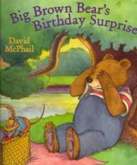 Big Brown Bear's Birthday Surprise (School & Library)