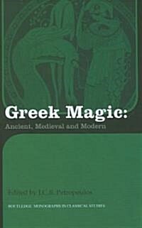 Greek Magic : Ancient, Medieval and Modern (Hardcover)