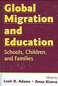 Global Migration and Education: Schools, Children, and Families (Hardcover)