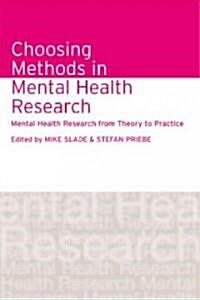 Choosing Methods in Mental Health Research : Mental Health Research from Theory to Practice (Hardcover)