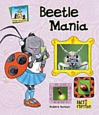 Beetle Mania (Library Binding)