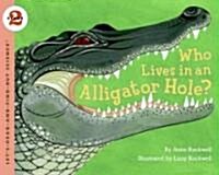 [중고] Who Lives in an Alligator Hole? (Paperback)