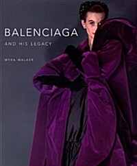 Balenciaga and His Legacy (Hardcover)