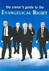 The Sinners Guide to the Evangelical Right (Paperback)
