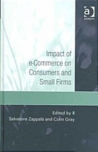 Impact of E-commerce on Consumers And Small Firms (Hardcover)
