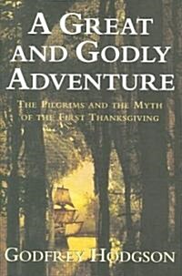 A Great and Godly Adventure (Hardcover)