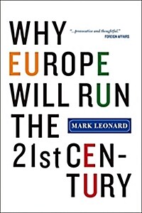 Why Europe Will Run the 21st Century (Paperback)