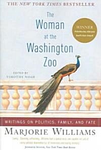 The Woman at the Washington Zoo: Writings on Politics, Family, and Fate (Paperback)