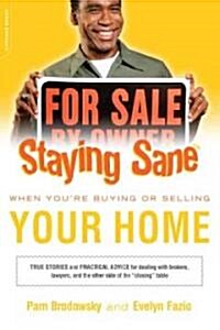 Staying Sane When Youre Buying of Selling Your Home (Paperback, 1st)