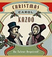 The Christmas Carol Kazoo: No Talent Required! (Other)