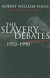 The Slavery Debates, 1952-1990: A Retrospective (Paperback)