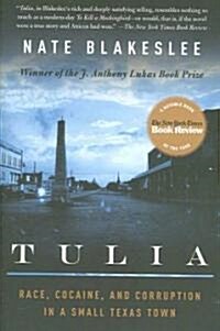 Tulia: Race, Cocaine, and Corruption in a Small Texas Town (Paperback)