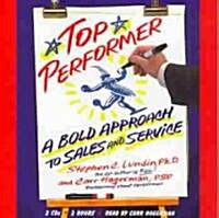 Top Performer: A Bold Approach to Sales and Service (Audio CD)