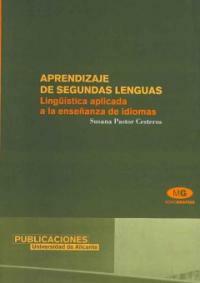 Aprendizaje de segundas lenguas : lingüística aplicada a la eneñanza de idiomas