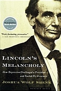 [중고] Lincoln‘s Melancholy: How Depression Challenged a President and Fueled His Greatness (Paperback, 6. Aufl.)