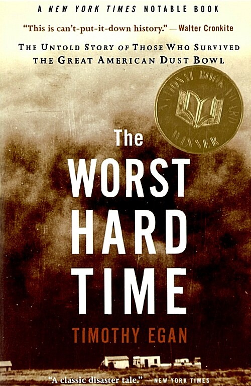 [중고] The Worst Hard Time: The Untold Story of Those Who Survived the Great American Dust Bowl: A National Book Award Winner (Paperback)