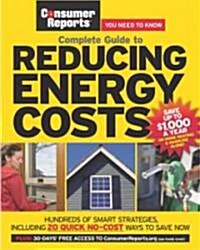 Complete Guide to Reducing Energy Costs (Paperback)