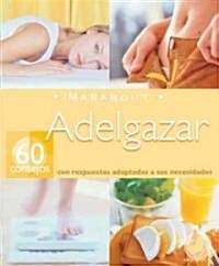 Adelgazar/ Loosing Weight (Paperback)