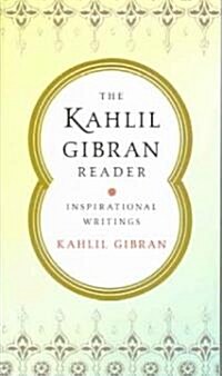 The Kahlil Gibran Reader (Paperback)