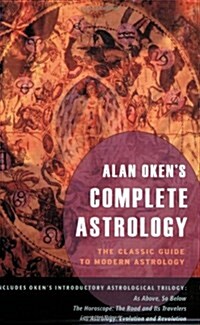 Alan Okens Complete Astrology: The Classic Guide to Modern Astrology (Paperback)