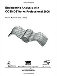 Engineering Analysis With Cosmosworks 2006 Professional (Paperback)