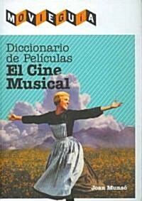 Diccionario Del Cine Musical  / The Dictionary of Musical Film (Paperback)