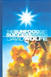 The Sunfood Diet Success System (Hardcover, 6th)