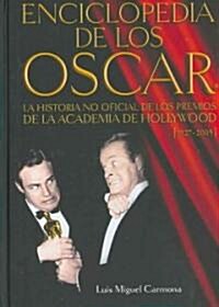 Enciclopedia De Los Oscar/ The Oscars Encyclopedia (Hardcover)