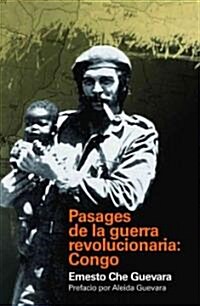 Pasajes de la Guerra Revolucionaria: Congo: Authorized Edition (Paperback, None, Authorize)