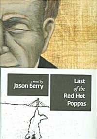 Last of the Red Hot Poppas (Hardcover)