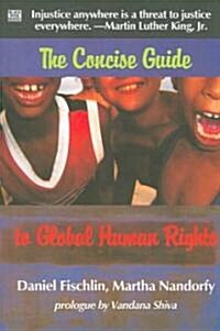 The Concise Guide to Global Human Rights (Paperback)