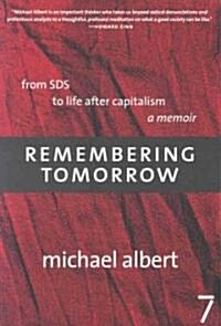 Remembering Tomorrow: From Sds to Life After Capitalism: A Memoir (Paperback)