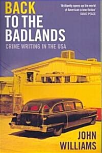 Back to the Badlands: Crime Writing in the USA (Paperback)