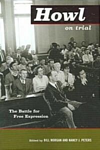 Howl on Trial: The Battle for Free Expression (Paperback)
