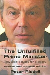 The Unfulfilled Prime Minister (Paperback, Revised, Updated)