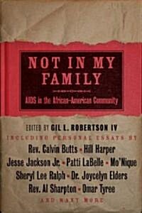 Not in My Family: AIDS in the African-American Community (Paperback)