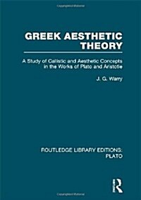 Greek Aesthetic Theory (RLE: Plato) (Hardcover)