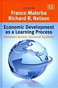 Economic Development as a Learning Process : Variation Across Sectoral Systems (Hardcover)