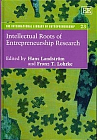 Intellectual Roots of Entrepreneurship Research (Hardcover)