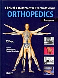 Clinical Assessment and Examination in Orthopedics (Hardcover, 2nd)