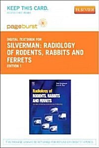 Radiology of Rodents, Rabbits and Ferrets - Elsevier eBook on Vitalsource (Retail Access Card): An Atlas of Normal Anatomy and Positioning (Hardcover)
