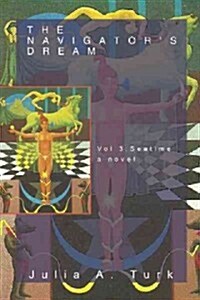 The Navigators Dream, Volume 3: Seatime (Paperback)