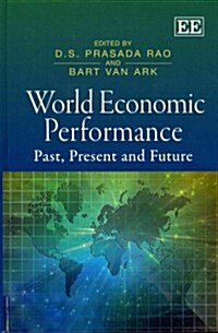 World Economic Performance : Past, Present and Future (Hardcover)