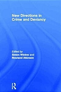New Directions in Crime and Deviancy (Hardcover)