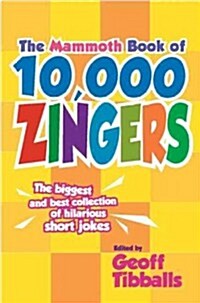 The Mammoth Book of 10,000 Zingers (Paperback)