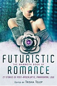 The Mammoth Book of Futuristic Romance (Paperback)